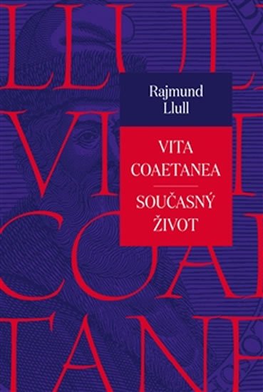 Llull Rajmund: Vita coaetanea / Současný život Llull Rajmund: Vita coaetanea / Současný život