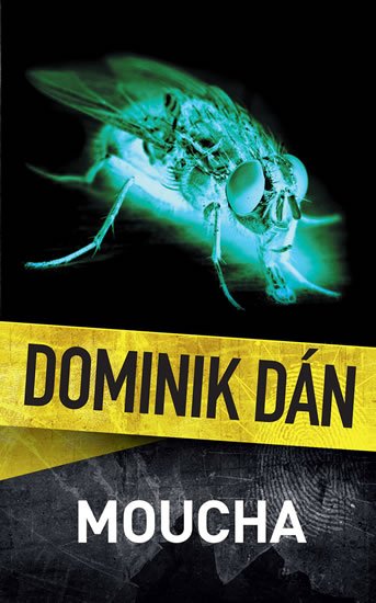 Dán Dominik: Moucha Dán Dominik: Moucha
