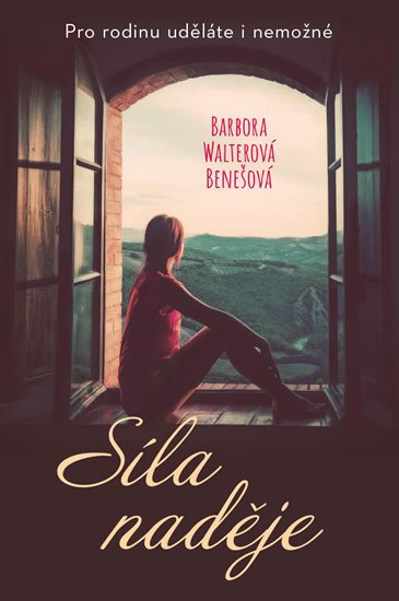 Walterová Benešová Barbora: Síla naděje