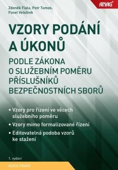 Tomek Petr: Vzory podání a úkonů podle zákona o služebním poměru příslušníků bezpečnost Tomek Petr: Vzory podání a úkonů podle zákona o služebním poměru příslušníků bezpečnost