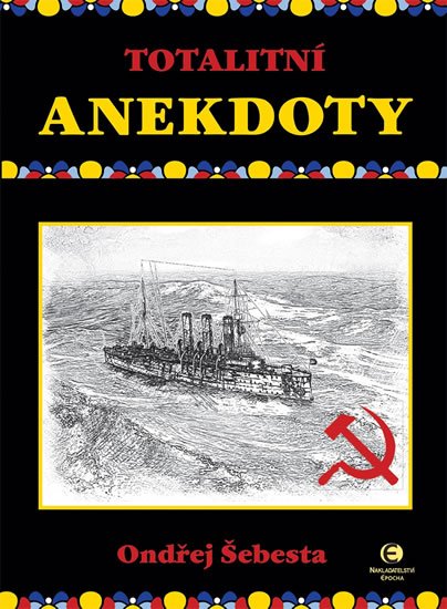 Šebesta Ondřej: Totalitní anekdoty