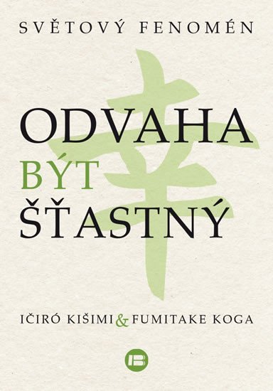 Kišimi Ičiró: Odvaha být šťastný