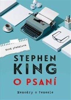 King Stephen: O psaní - Memoáry o řemesle King Stephen: O psaní - Memoáry o řemesle
