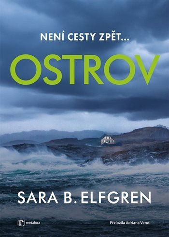 Bergmark Elfgren Sara: Ostrov - Není cesty zpět…