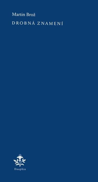 Brož Martin: Drobná znamení