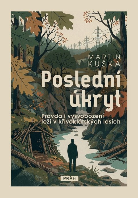 : Poslední úkryt - Pravda i vysvobození leží v křivoklátských lesích