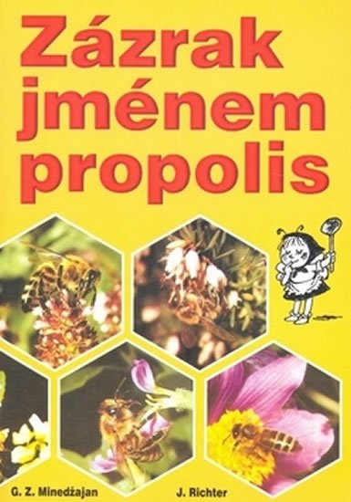 Bělehrádek Jindřich: Zázrak jménem propolis Bělehrádek Jindřich: Zázrak jménem propolis