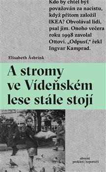 Asbrink Elisabeth: A stromy ve Vídeňském lese stále stojí