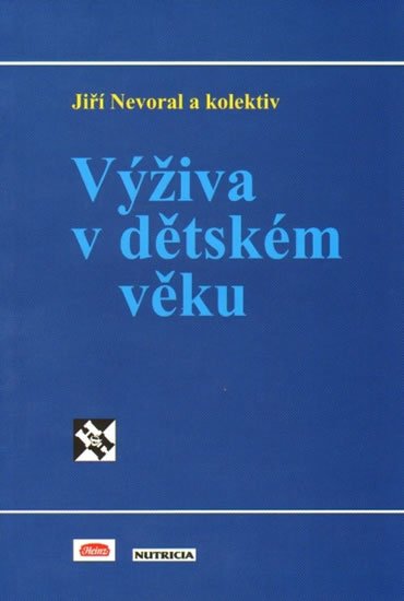 Nevoral Jiří: Výživa v dětském věku Nevoral Jiří: Výživa v dětském věku
