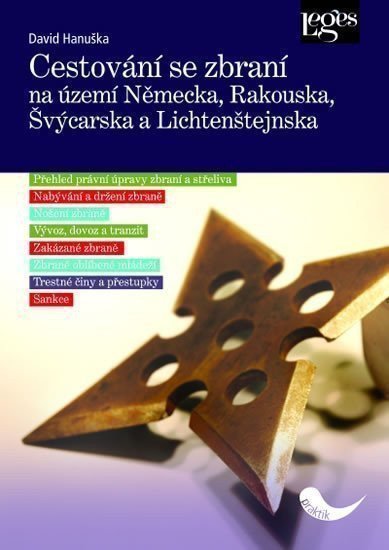 Hanuška David: Cestování se zbraní na území Německa, Rakouska, Švýcarska a Lichtenštejnska