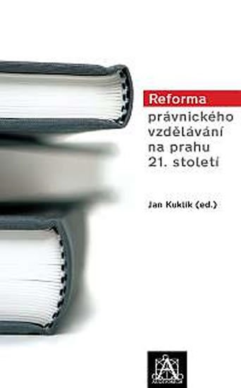 Kuklík Jan: Reforma právnického vzdělávání na prahu 21. století