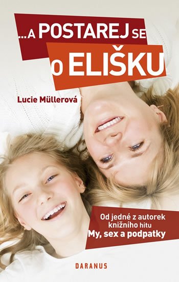Müllerová Lucie: ...a postarej se o Elišku