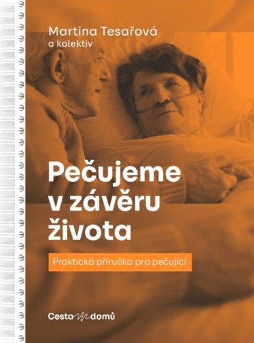 Tesařová Martina: Pečujeme v závěru života
