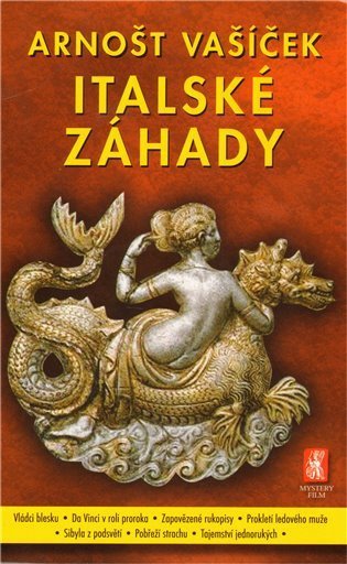 Vašíček Arnošt: Italské záhady