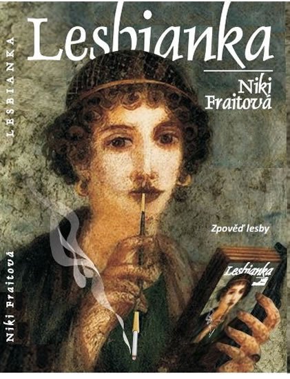 Fraithová Niki: Lesbianka - Zpověď lesby Fraithová Niki: Lesbianka - Zpověď lesby