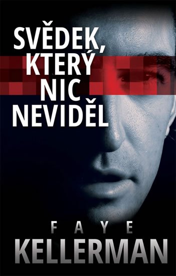 Kellermanová Faye: Svědek, který nic neviděl
