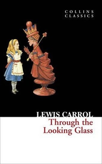 Carroll(nepoužívat) Lewis: Through The Looking Glass