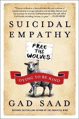 Saad Gad: Suicidal Empathy