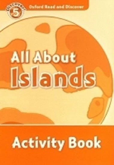 Styring James: Oxford Read and Discover Level 5 All ABout Islands Activity Book