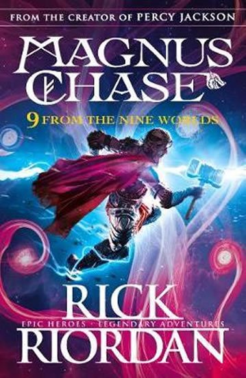 Riordan Rick: 9 From the Nine Worlds : Magnus Chase and the Gods of Asgard