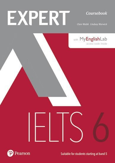 Walsh Clare: Expert IELTS 6 Students´ Book w/ Online Audio/MyEnglishLab