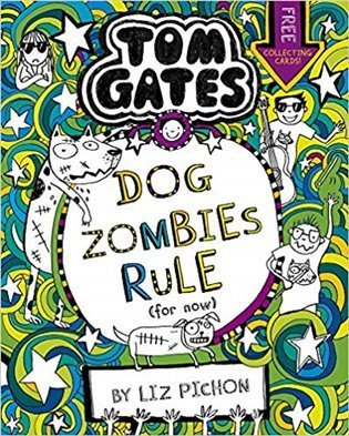 Pichon Liz: Tom Gates 11: DogZombies Rule (For now...)