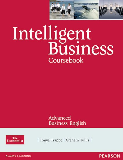 Trappe Tonya: Intelligent Business Advanced Coursebook Trappe Tonya: Intelligent Business Advanced Coursebook