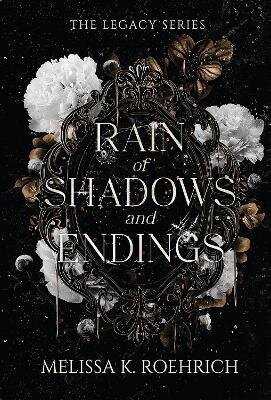 Melissa K. Roehrich: Rain of Shadows and Endings
