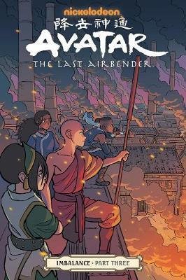 Hicks Faith Erin: Avatar: The Last Airbender - Imbalance Part Three