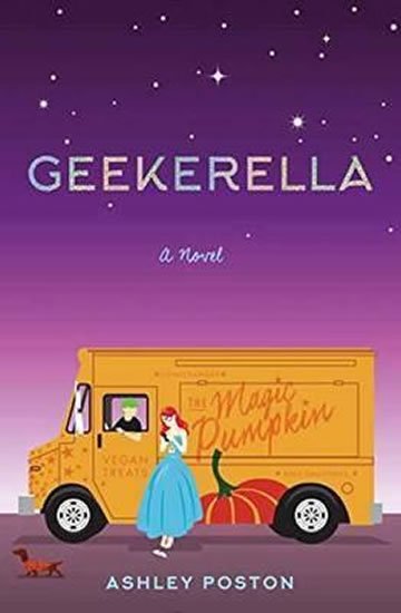 Poston Ashley: Geekerella - A novel
