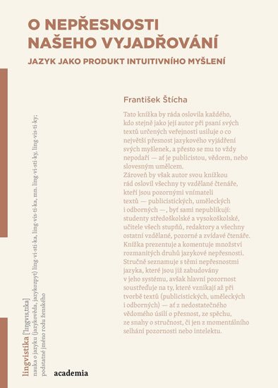 Štícha František: O nepřesnosti našeho vyjadřování (jazyk jako produkt intuitivního myšlení)