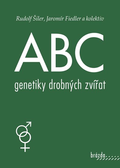 Šiler Rudolf, Fiedler Jaromír: ABC genetiky drobných zvířat