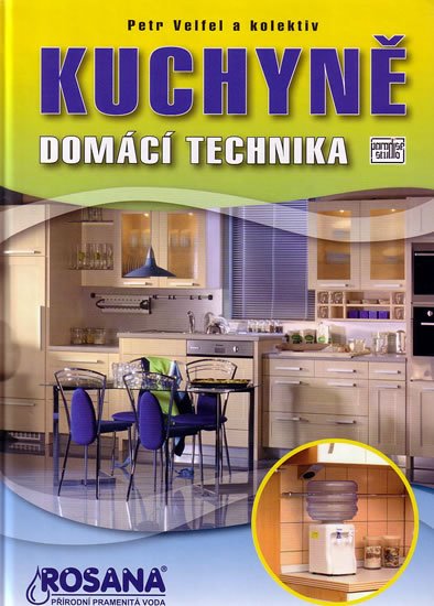 Velfel Petr: Kuchyně - domácí technika