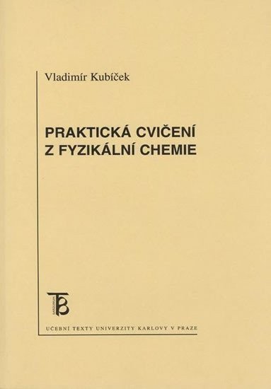 Kubíček Vladimír: Praktická cvičení z fyzikální chemie