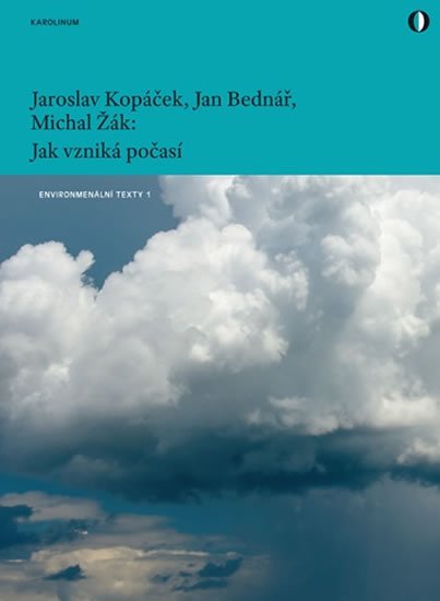 Kopáček Jaroslav, Bednář Jan, Žák Michal: Jak vzniká počasí Kopáček Jaroslav, Bednář Jan, Žák Michal: Jak vzniká počasí
