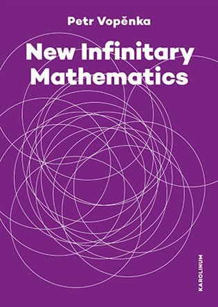 Vopěnka Petr: New Infinitary Mathematics