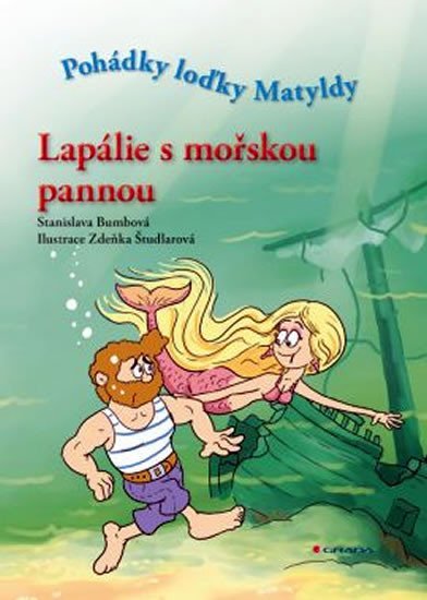 Bumbová Stanislava: Lapálie s mořskou pannou - Pohádky loďky Matyldy