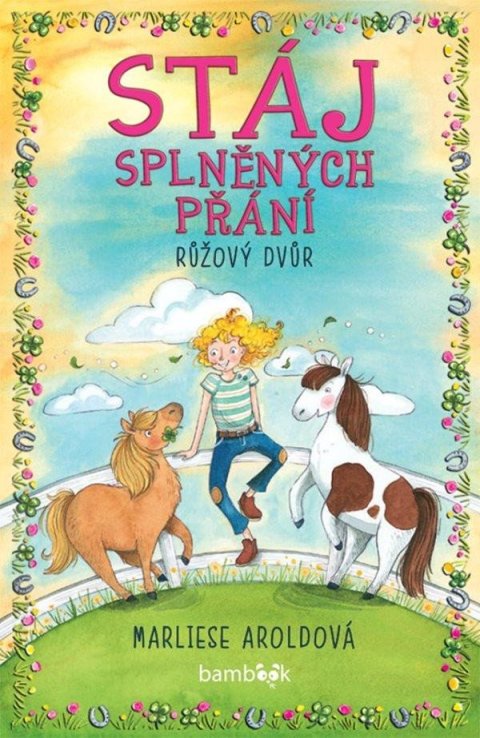 Arold Marliese: Stáj splněných přání - Růžový dvůr