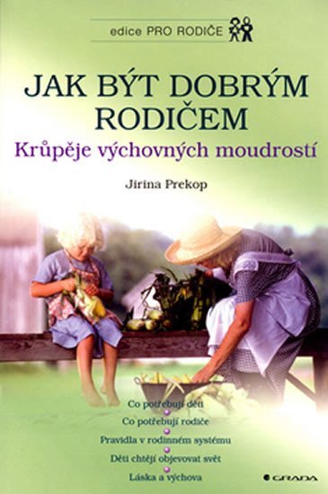 Prekop Jirina: Jak být dobrým rodičem