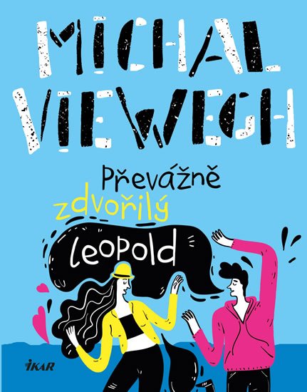 Viewegh Michal: Převážně zdvořilý Leopold