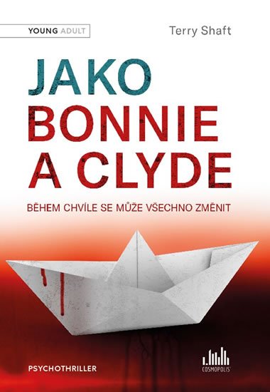 Shaft Terry: Jako Bonnie a Clyde - Během chvíle se může všechno změnit