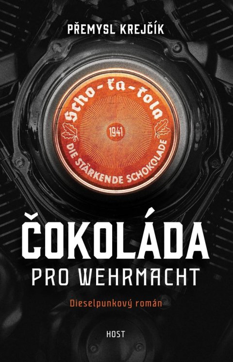 Krejčík Přemysl: Čokoláda pro wehrmacht Krejčík Přemysl: Čokoláda pro wehrmacht