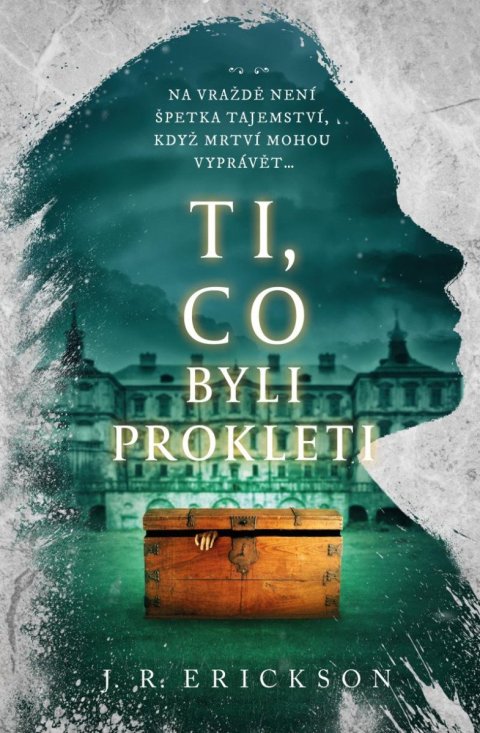Erickson J. R.: Ti, co byli prokleti