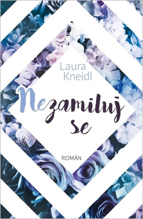 Kneidl Laura: Nezamiluj se