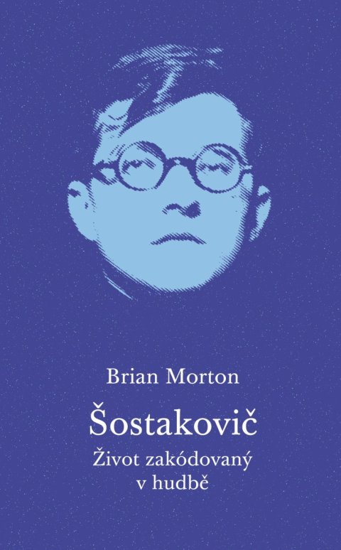 Morton Brian: Šostakovič - Život zakódovaný v hudbě