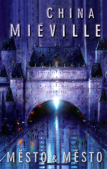 Miéville China: Město & město Miéville China: Město & město