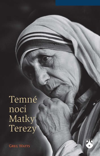 Watts Greg: Temné noci Matky Terezy
