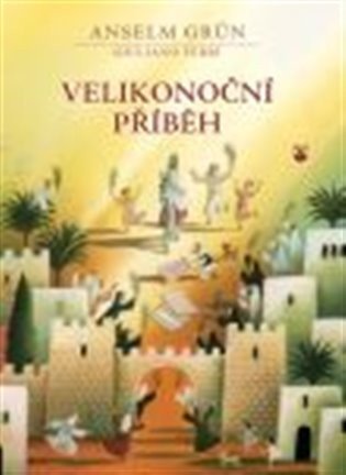 Grün Anselm: Velikonoční příběh