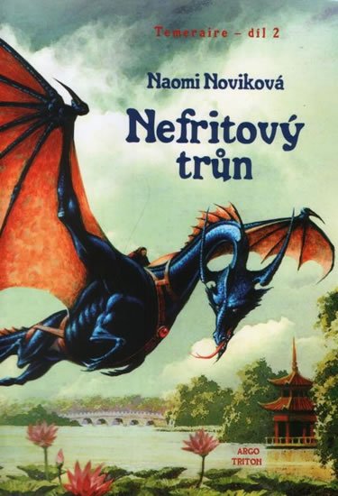 Noviková Naomi: Temeraire 2 - Nefritový trůn
