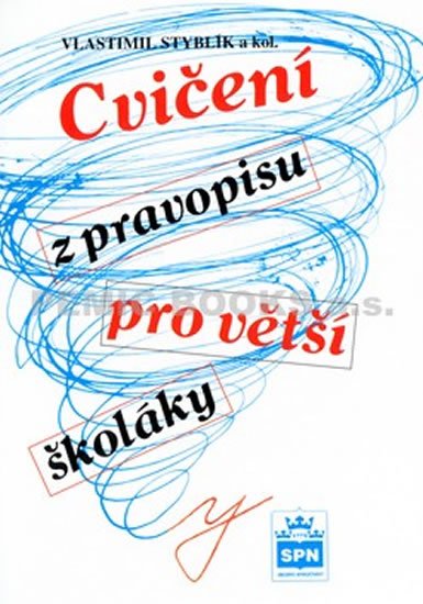 kolektiv autorů: Cvičení z pravopisu pro větší školáky kolektiv autorů: Cvičení z pravopisu pro větší školáky